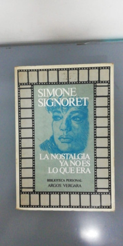 Portada del libro de La Nostalgia Ya No Es Lo Que Era
