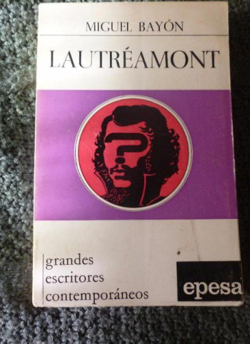 Portada del libro de LAUTREAMONT. MIGUEL BAYON. EPESA. DEDICATORIA AUTOR. 1972 188pp