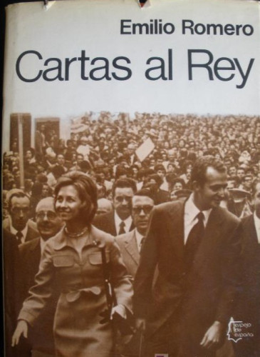 Portada del libro de CARTAS AL REY. EMILIO ROMERO. ESPEJO DE ESPAÑA. 1973 380 PAG