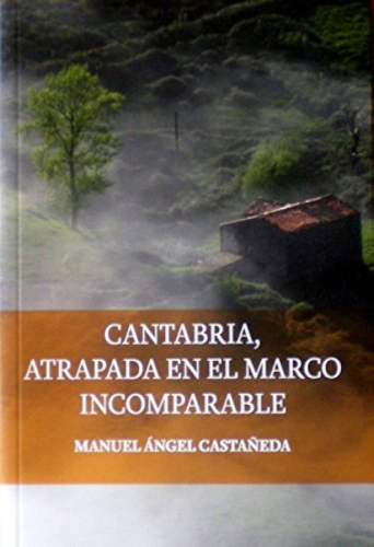 Portada del libro de Cantabria,atrapada en el marco incomparable