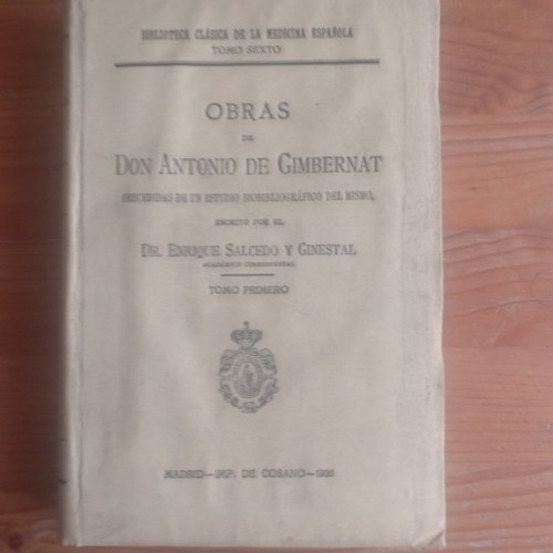 Portada del libro de OBRAS DE ANTONIO DE GIMBERNAT, 2 VOL.. 1 y 2º 1926 biblioteca clásica medicina española 400 y 218