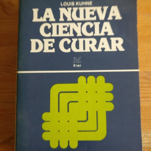 Portada del libro de La nueva ciencia de curar. L.Kuhne. M. KIER. 1992 525pp