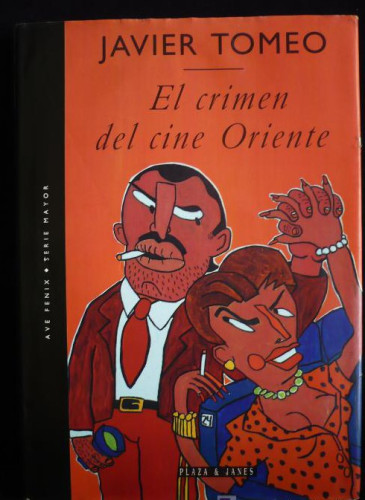 Portada del libro de EL CRIMEN DE LA CALLE ORIENTE. JAVIER TOMEO. PLAZA Y JANES. 1995 186 PAG
