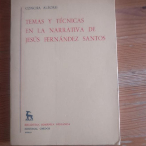 Portada del libro de Temas y tecnicas narrativa de jesus fernandez santos. Alborg, C. GREDOS 1984 208pp