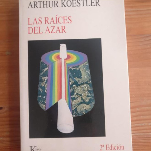 Portada del libro de RAICES DEL AZAR - NC Koestler, Arthur, Publicado por Kairós, España