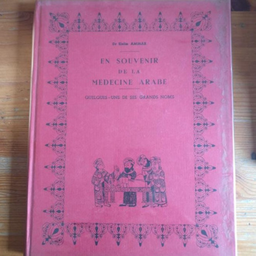 Portada del libro de En souvenir de la médecine arabe Dr. Sleïm Ammar Publicado por Bascone & Muscat, Tunis (1965) 209p