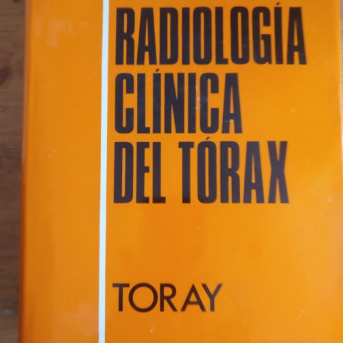 Portada del libro de Radiología clínica del tórax I Blajot Publicado por Toray (1970) 596pp