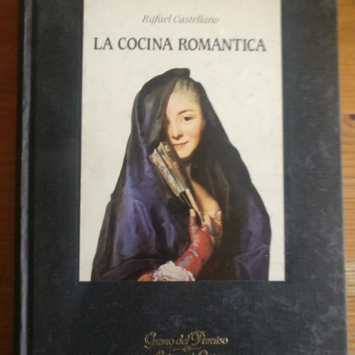 Portada del libro de LA COCINA ROMÁNTICA CASTELLANO, Rafael Publicado por Editorial Laia,(1985) 219pp