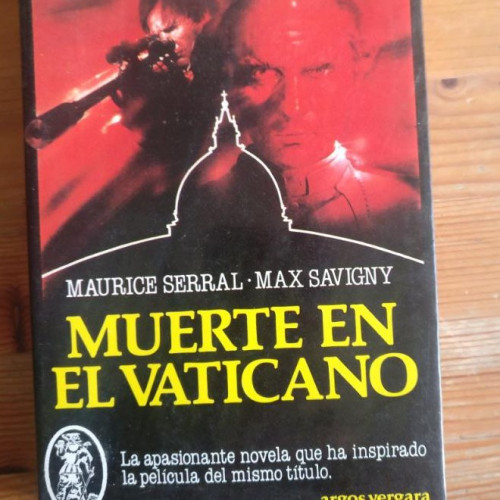 Portada del libro de Muerte en el Vaticano Serral, Maurice Publicado por Argos Vergara. (1982) 195pp