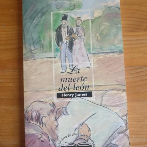 Portada del libro de GRANDES AUTORES. La muerte del león. Henry James