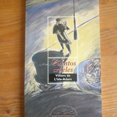 Portada del libro de GRANDES AUTORES. Cuentos crueles. Villiers de l'isle-Adam