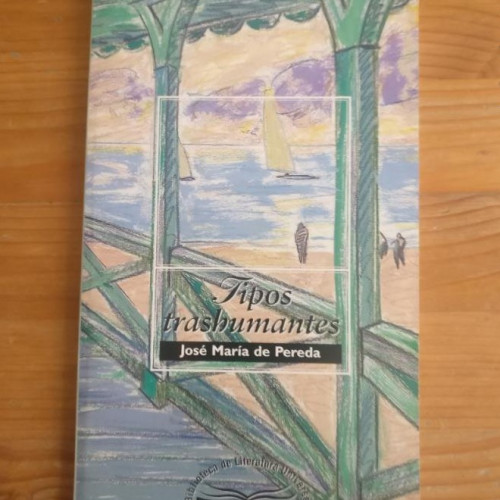 Portada del libro de grandes autores. tipos trashumantes. josá maría pereda