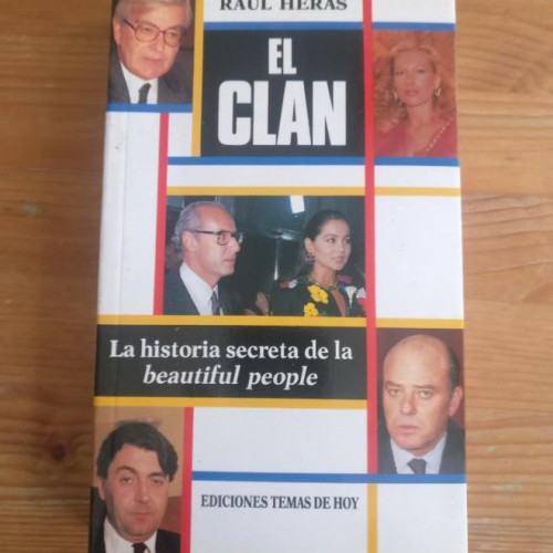 Portada del libro de El clan: Raúl Heras Heras, Raúl Publicado por Temas de Hoy. (1990) 429pp