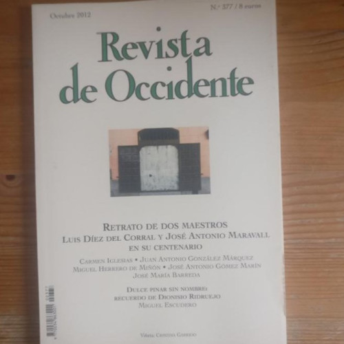 Portada del libro de REVISTA DE OCCIDENTE. RELATO DE DOS MAESTROS. DIEZ DEL CORRAL Y J.A. MARAVALL. Nº 377 2012