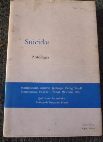 Portada del libro de suicidas. Antología. Maupassant, London, Quiroga, Zweig, Woolf, Hemingway, Pavese, Hrabal, Mishima,