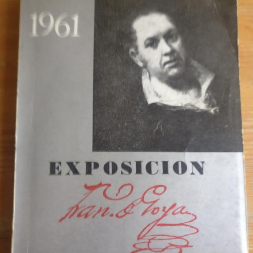 Portada del libro de Exposición Francisco de Goya. IV centenario de la capitalidad: Ayuntamiento de Madrid (1961) 104pp