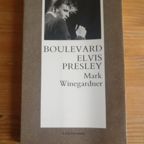 Portada del libro de BOULEVARD ELVIS PRESLEY. Trad. Eduardo Jordá. Winegardner, Mark. Publicado por Laia. 1989 236pp
