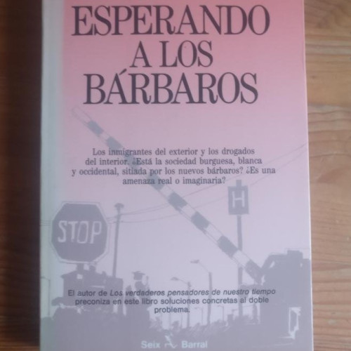 Portada del libro de Esperando a los bárbaros Sorman, Guy Publicado por Seix Barral (1993)