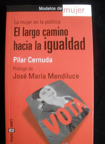 Portada del libro de EL LARGO CAMINO HACIA LA IGUALDAD.PILAR CERNUDA.PLAZA Y JANES. 2000 165 PAG