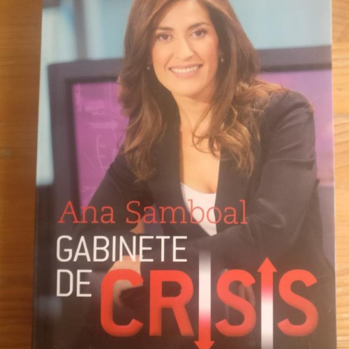 Portada del libro de Gabinete de crisis: por qué hemos caído en la recesión y cómo podemos salir Samboal, Ana foca 2010