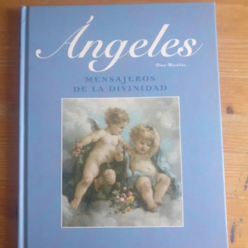 Portada del libro de Ángeles. Mensajeros de la divinidad Flora Macallan. Publicado por Parragón (2007) 96pp