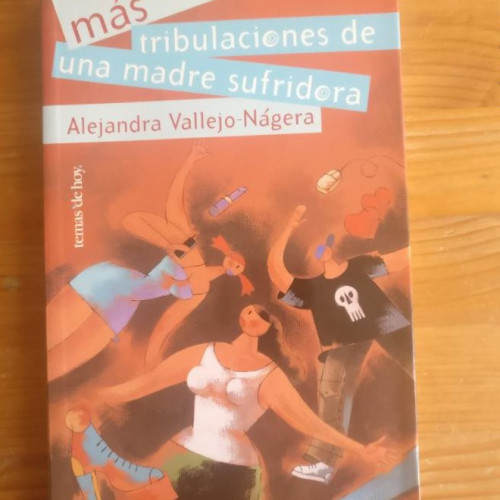 Portada del libro de Más tribulaciones de una madre sufridora Vallejo-Nágera, Alejandra Temas de hoy 2002 182pp