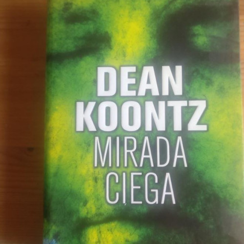 Portada del libro de Mirada ciega Dean Koontz Publicado por Grijalbo 1º ed,. (2003) 754pp