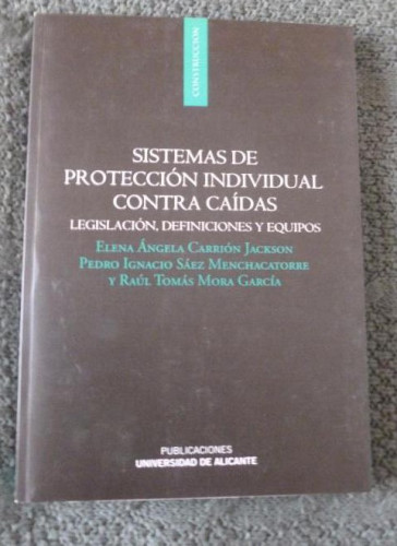 Portada del libro de Sistemas de protección individual contra caídas: Legislación, definición y equipos (Monografías)