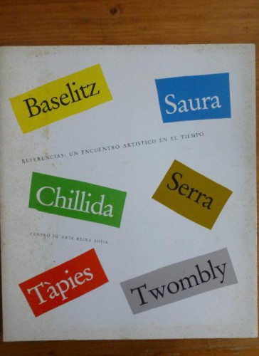 Portada del libro de REFERENCIAS: UN ENCUENTRO ARTÍSTICO EN EL TIEMPO CHILLIDA, EDUARDO; SAURA, ANTONIO; TÀPIES, ANTON