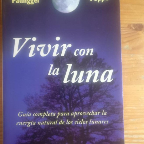 Portada del libro de Vivir con la Luna - guia completa para aprovechar la energia natural