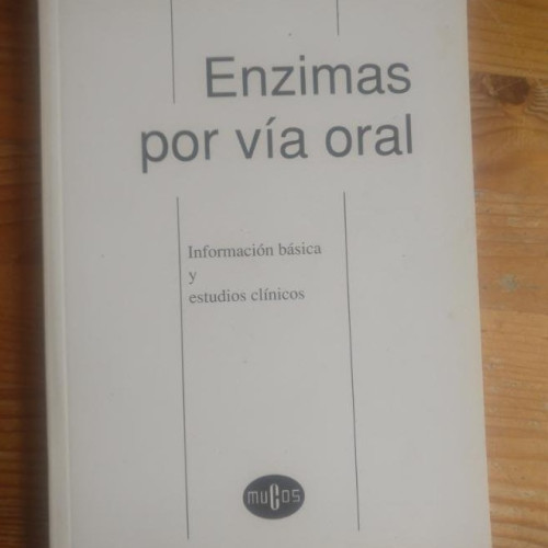 Portada del libro de Enzimas por vía oral. Información básica y estudios clínicos. MUCOS 1995 194pp