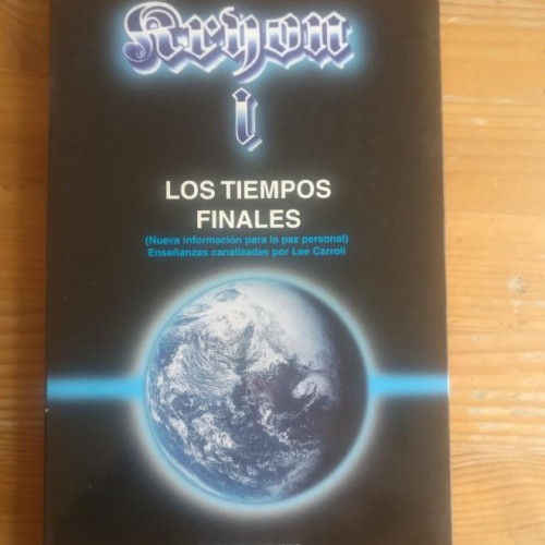 Portada del libro de Kryon, los tiempos finales Carroll, Lee Publicado por Obelisco. (2005)