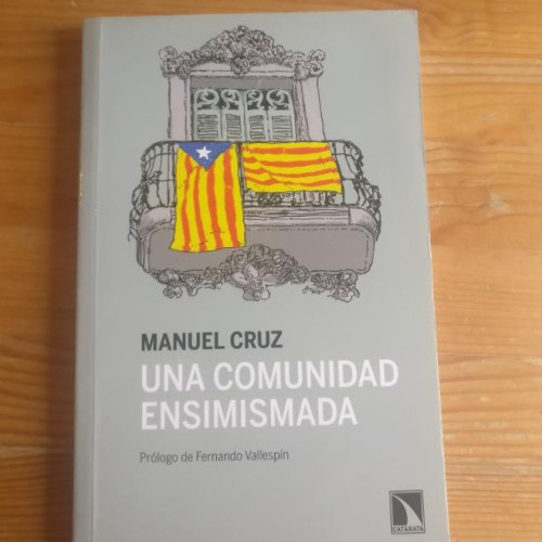 Portada del libro de Una comunidad ensimismada Cruz, Manuel Publicado por LA CATARATA (2012)