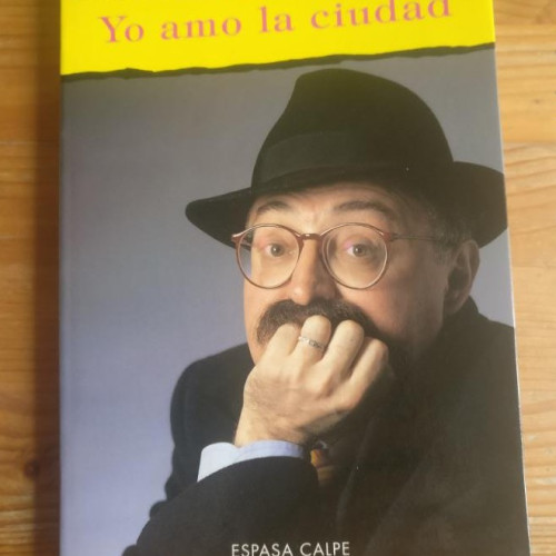Portada del libro de Yo amo la ciudad Borrajo, Moncho Publicado por Espasa-Calpe. (1995) 154pp