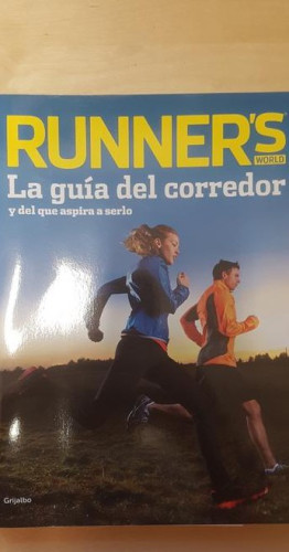 Portada del libro de RUNNERS. LA GUIA DEL CORREDOR Y DEL QUE ASPIRA SERLO. ED GRIJALBO. 2013