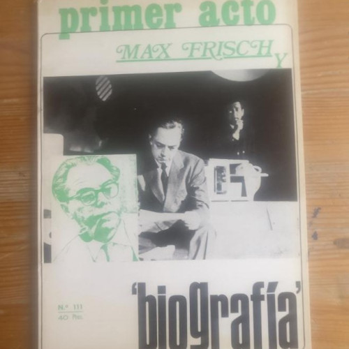Portada del libro de PRIMER ACTO. REVISTA DE TEATRO 111. MAX FRISCH Y BIOGRAFÍA (Vvaa) Primer Acto, 1969