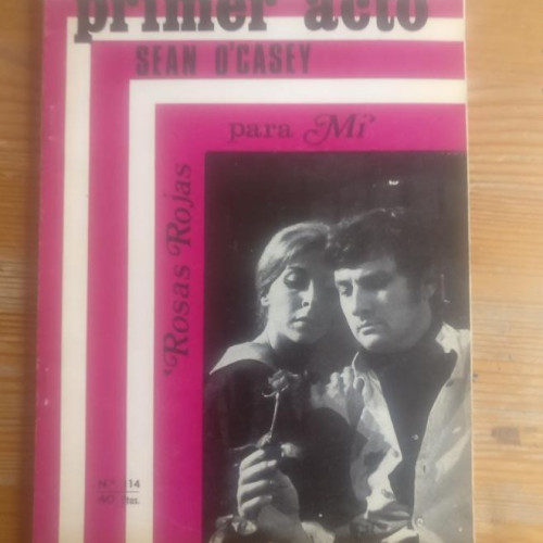 Portada del libro de Primer Acto 114 - Especial Sean O?Casey. Homenaje por Alfonso Sastre. ?Rosas rojas para mí? ? nov 69