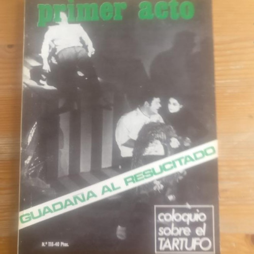 Portada del libro de PRIMER ACTO. REVISTA DE TEATRO 118. GUADAÑA AL RESUCITADO (Vvaa) Primer Acto, 1970