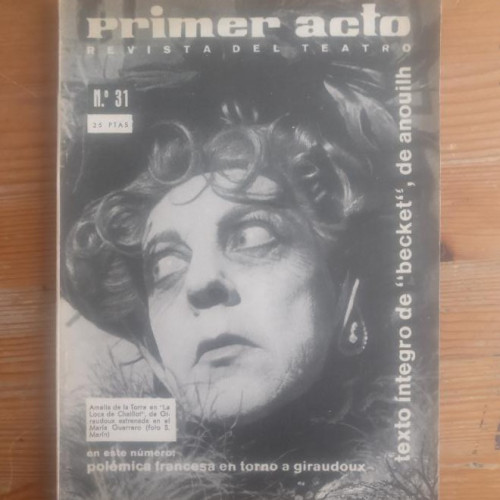 Portada del libro de PRIMER ACTO REVISTA DEL TEATRO - Nº 31 - FEBRERO 1962 AMELIA DE LA TORRE BECKET