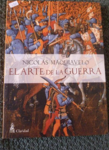 Portada del libro de El arte de la guerra Maquiavelo Nicolas Editorial: Claridad (2007) 204pp