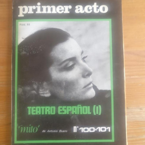 Portada del libro de Primer Acto 100-101. 5 estrenos para la historia. Tres obras y una utopía. ?Mito?, de Buero Vallejo