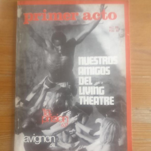 Portada del libro de PRIMER ACTO REVISTA DEL TEATRO. Nº 99.AGOSTO DE 1968 - living theatre. AGINON 68