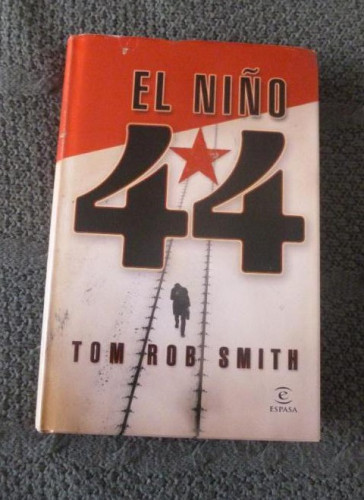 Portada del libro de El niño 44 Smith, Tom Rob Editorial: Espasa Calpe. (2008) 390pp