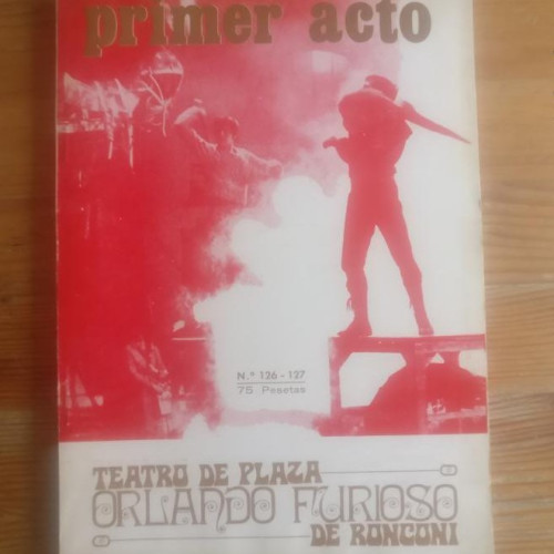 Portada del libro de PRIMER ACTO. REVISTA DE TEATRO 126-127. TEATRO DE PLAZA: ORLANDO FURIOSO