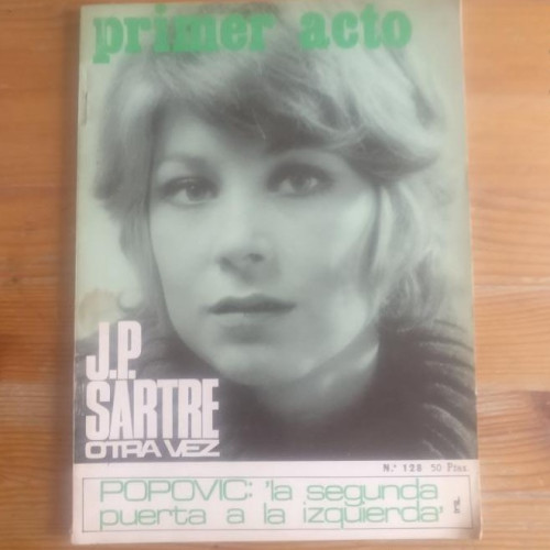 Portada del libro de PRIMER ACTO. REVISTA DE TEATRO 128. JEAN PAUL SARTRE OTRA VEZ (Vvaa) Primer Acto, 1971