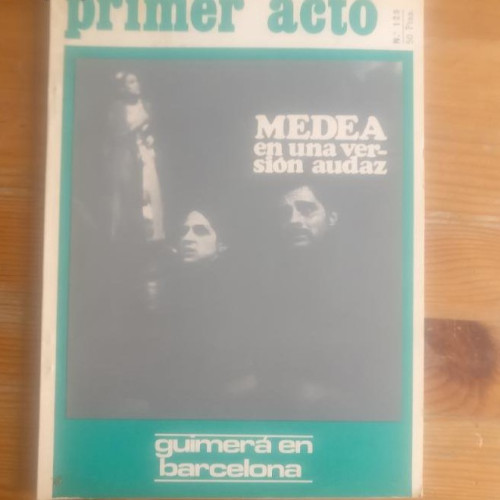 Portada del libro de Primer Acto 129 ? Coloquio Medea: Buero, Gala y Vergel. Medea versión Unamuno. Guimerá en Barcelona
