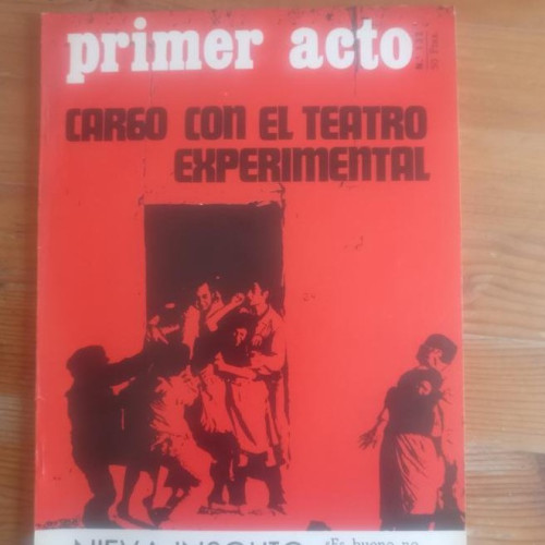 Portada del libro de PRIMER ACTO. REVISTA DE TEATRO 132. CARGO CON EL TEATRO EXPERIMENTAL