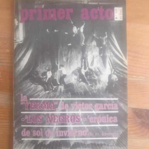 Portada del libro de PRIMER ACTO. Nº 137 OCT. 1971. YERMA DE FEDERICO GARCÍA LORCA. VICTOR GARCÍA.NURIA ESPERT.JEAN GENET