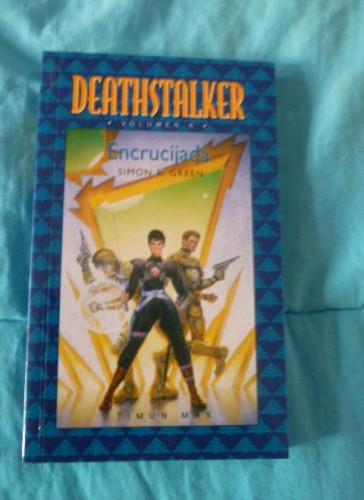 Portada del libro de DEATHSTALKER 7:ENCRUCIJADA - SIMON R. GREEN (TIMUN MAS NUEVO)