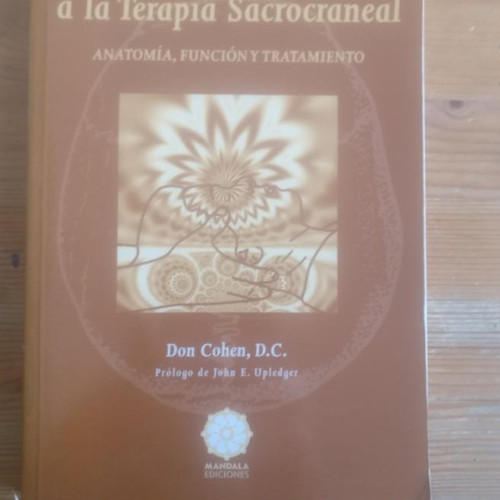 Portada del libro de Introduccion A La Terapia Sacrocraneal DON COHEN D.C. Publicado por MANDALA (2014) 112pp